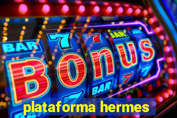 plataforma hermes